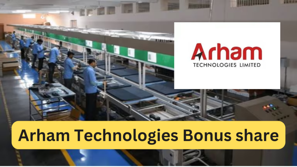 Arham Technologies Bonus share