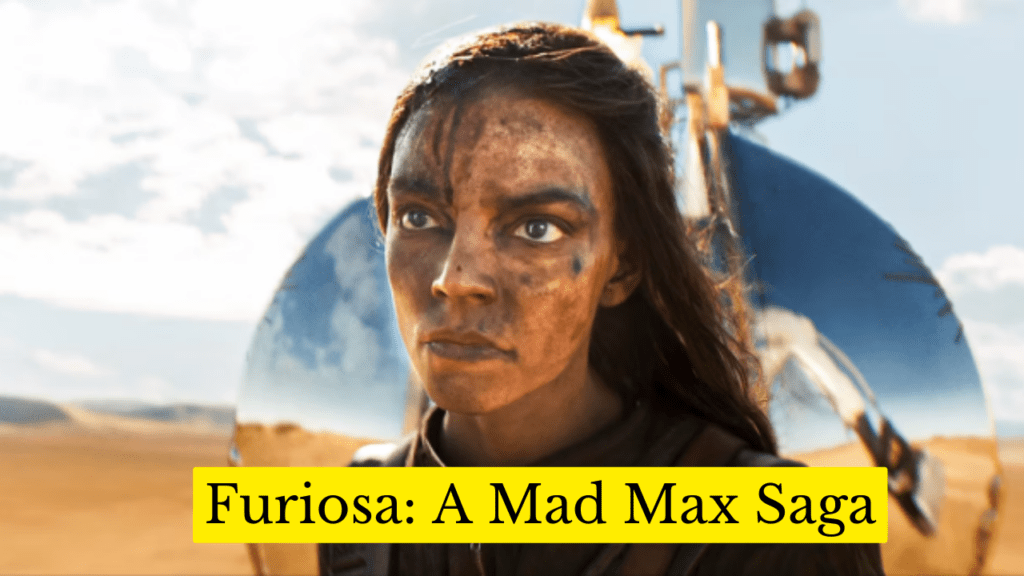 Furiosa: A Mad Max Saga