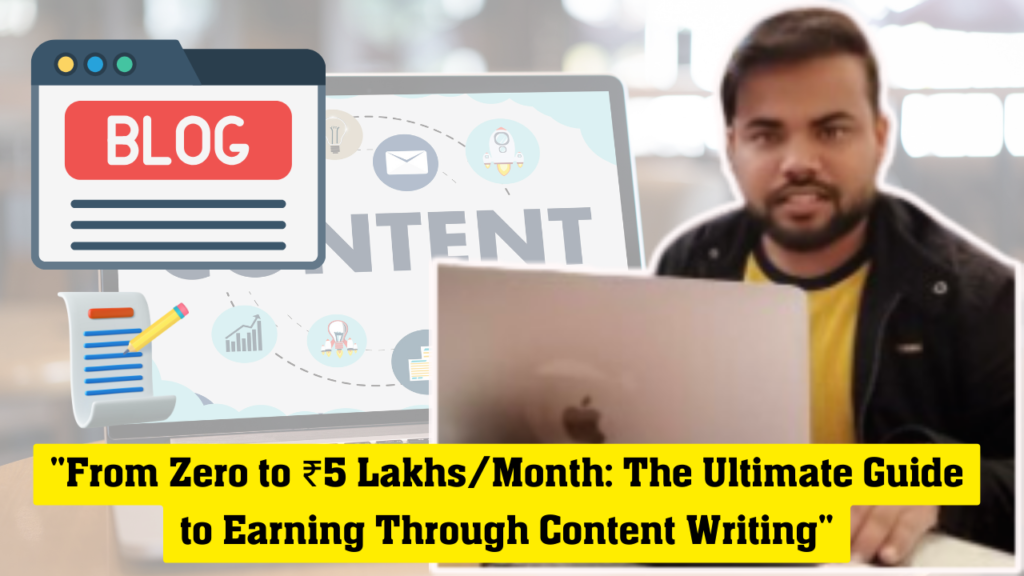 Earning ₹5 Lakhs/Month From Content Writing